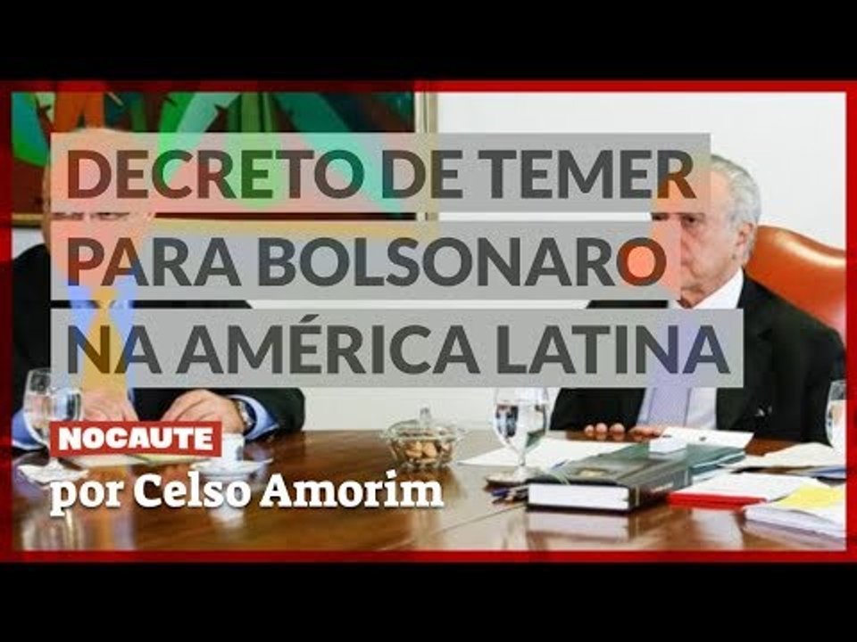 DECRETO DE TEMER PREPARA TERRENO PARA UM REGIME DITATORIAL DE BOLSONARO