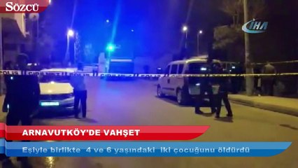 Arnavutköy’de vahşet