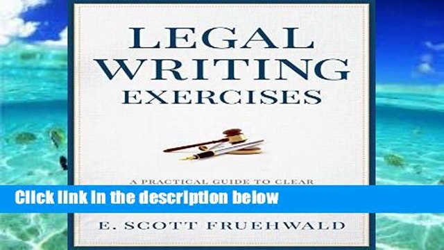 Best product Legal Writing Exercises: A Practical Guide to Clear and Persuasive Writing for Lawyers