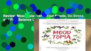 Review  Moodtopia: Tame Your Moods, De-Stress, and Find Balance Using Herbal Remedies,
