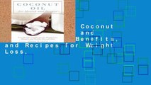 Best product  Coconut Oil for Health and Beauty: Uses, Benefits, and Recipes for Weight Loss,