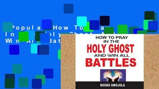 Popular How To Pray In The Holy Ghost And Win All Battles