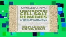 Popular Homeopathic Cell Salt Remedies: Healing with Nature s Twelve Mineral Compounds