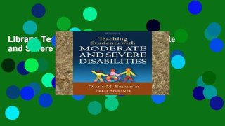 Library  Teaching Students with Moderate and Severe Disabilities
