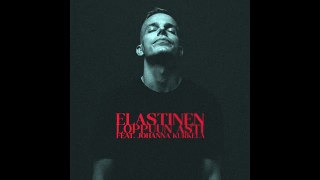 Elastinen - Loppuun asti feat. Johanna Kurkela