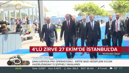 4'lü zirve 27 Ekim'de İstanbul'da düzenlenecek
