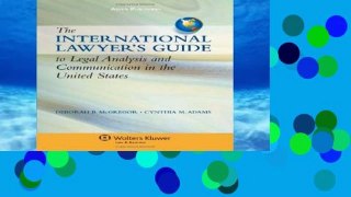 Popular International Lawyer s Guide to Legal Analysis and Communication in the United States