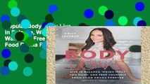 Popular Body Love: Live in Balance, Weigh What You Want, and Free Yourself from Food Drama Forever