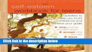 Best product  Self-Esteem Workbook for Teens: Activities to Help You Build Confidence and Achieve