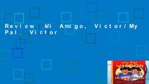 Review  Mi Amigo, Victor/My Pal, Victor