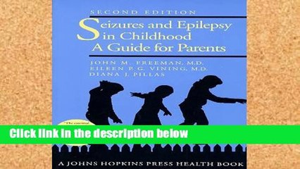 Popular Seizures and Epilepsy in Childhood: A Guide for Parents (A Johns Hopkins Press Health Book)