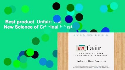 Best product  Unfair: The New Science of Criminal Injustice