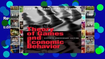 Review  Theory of Games and Economic Behavior (Princeton Classic Editions)