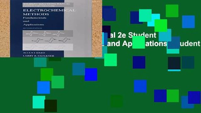 Best product Electrochemical 2e Student Sol. Manual: Fundamentals and Applications: Student