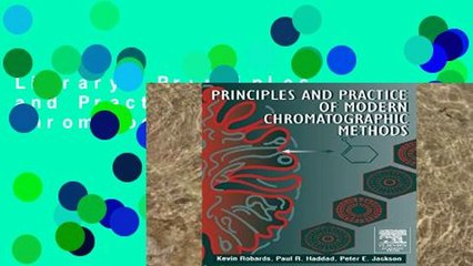 Library  Principles and Practice of Modern Chromatographic Methods