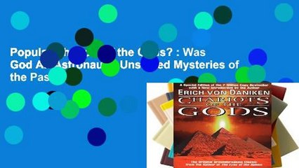 Popular Chariots of the Gods? : Was God An Astronaut?  Unsolved Mysteries of the Past