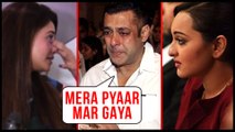Salman Khan's LOVE Passes Away, Sonakshi Sinha , Daisy Shah MOURN