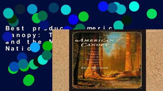 Best product American Canopy: Trees, Forests, and the Making of a Nation