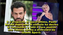 Paola Barale rompe il silenzio e svela il motivo del divorzio da Sperti: E’ ora della verità