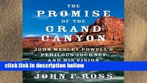 Review  The Promise of the Grand Canyon: John Wesley Powell s Perilous Journey and His Vision for