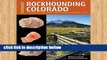Popular Rockhounding Colorado: A Guide to the State s Best Rockhounding Sites (Rockhounding Series)