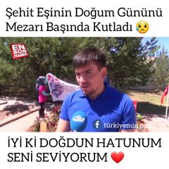 Şehit Eşinin Doğum Gününü Mezarı Başında Kutladı