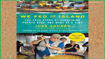 Popular We Fed an Island: The True Story of Rebuilding Puerto Rico, One Meal at a Time