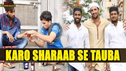 Karo Sharaab Se Tauba - Kiraak Hyderabadiz