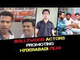 BOLLYWOOD ACTORS PROMOTING HYDERABADI FILM