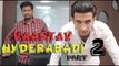 Vastav Hyderabadi Spoof || Part 2 || Kiraak Hyderabadiz