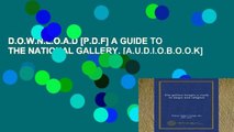 D.O.W.N.L.O.A.D [P.D.F] A GUIDE TO THE NATIONAL GALLERY. [A.U.D.I.O.B.O.O.K]