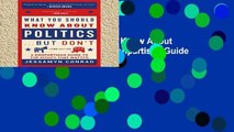 Library  What You Should Know About Politics . . . But Don t: A Nonpartisan Guide to the Issues