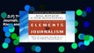 [P.D.F] The Elements of Journalism: What Newspeople Should Know and the Public Should Expect