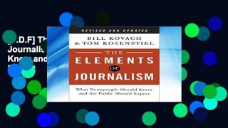 [P.D.F] The Elements of Journalism: What Newspeople Should Know and the Public Should Expect