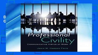 D.O.W.N.L.O.A.D [P.D.F] Professional Civility: Communicative Virtue at Work [P.D.F]
