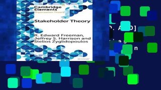 F.R.E.E [D.O.W.N.L.O.A.D] Stakeholder Theory: Concepts and Strategies (Elements in Organization