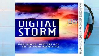 F.R.E.E [D.O.W.N.L.O.A.D] The Digital Storm: Fresh Business Strategies from the Electronic