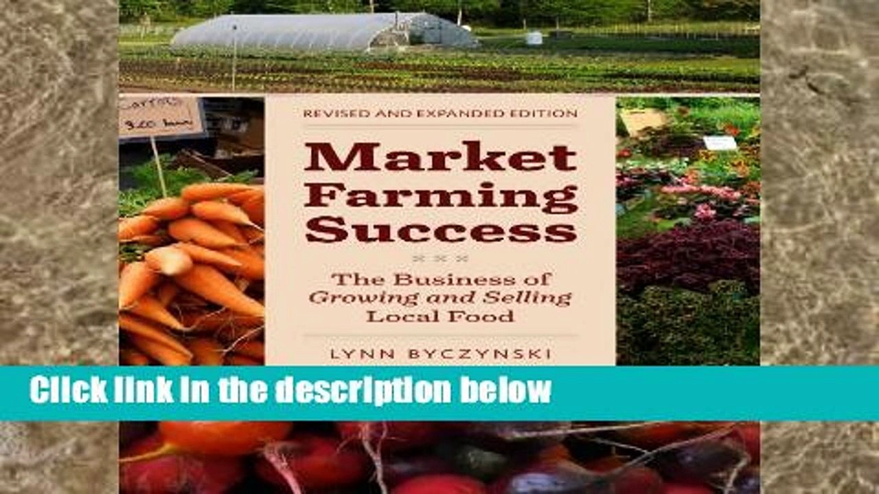 D.O.W.N.L.O.A.D [P.D.F] Market Farming Success: The Business of Growing and Selling Local Food,