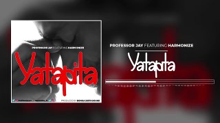 Professor Jay Feat Harmonize - YATAPITA (Official Audio)