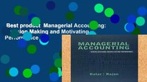 Best product  Managerial Accounting: Decision Making and Motivating Performance