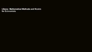 Library  Mathematical Methods and Models for Economists