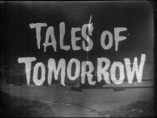TALES OF TOMORROW (1951)  Test Flight