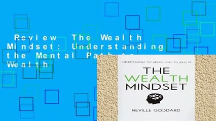 Review  The Wealth Mindset: Understanding the Mental Path to Wealth