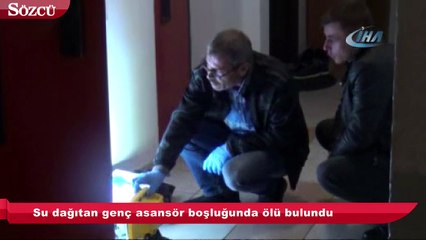 Su dağıtan genç asansör boşluğunda ölü bulundu