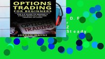 D.O.W.N.L.O.A.D [P.D.F] Options Trading For Beginners:  The A-Z Guide To Making a Steady Monthly