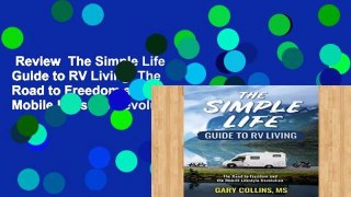 Review  The Simple Life Guide to RV Living: The Road to Freedom and the Mobile Lifestyle Revolution