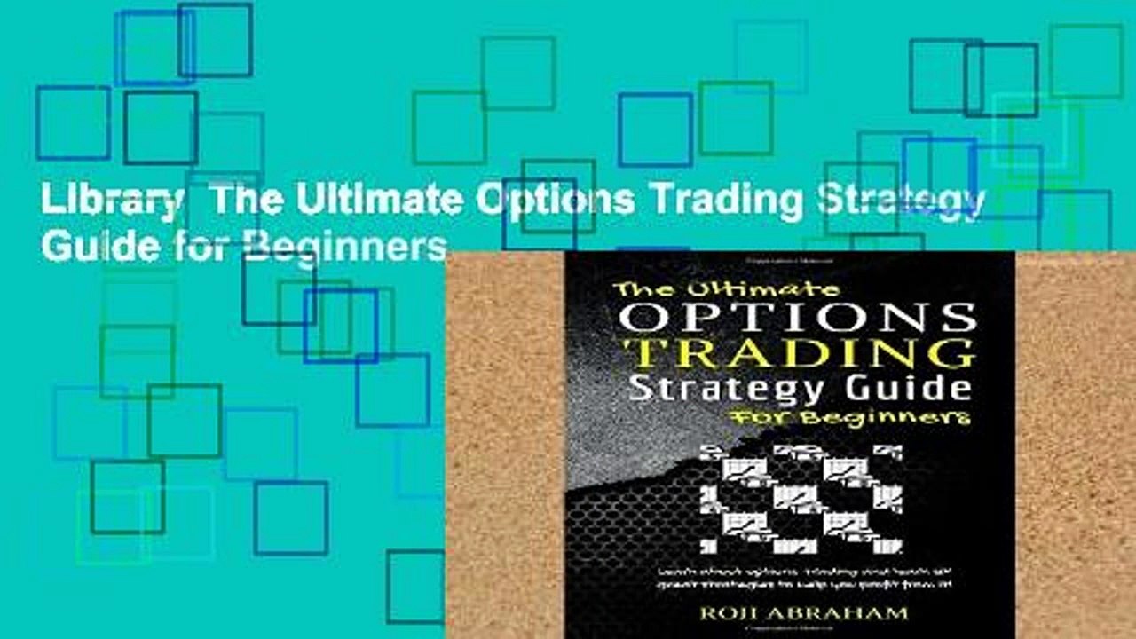 Library  The Ultimate Options Trading Strategy Guide for Beginners