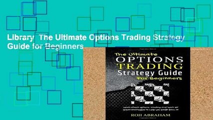 Library  The Ultimate Options Trading Strategy Guide for Beginners