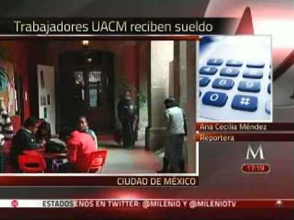 Trabajadores de la UACM reciben pago