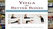 Review  Yoga for Better Bones: Safe Yoga for People with Osteoporosis